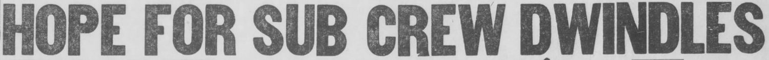 1925 newspaper headline: Hope for sub crew dwindles